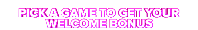 Slotum PICK A GAME TO GET YOUR WELCOME BONUS